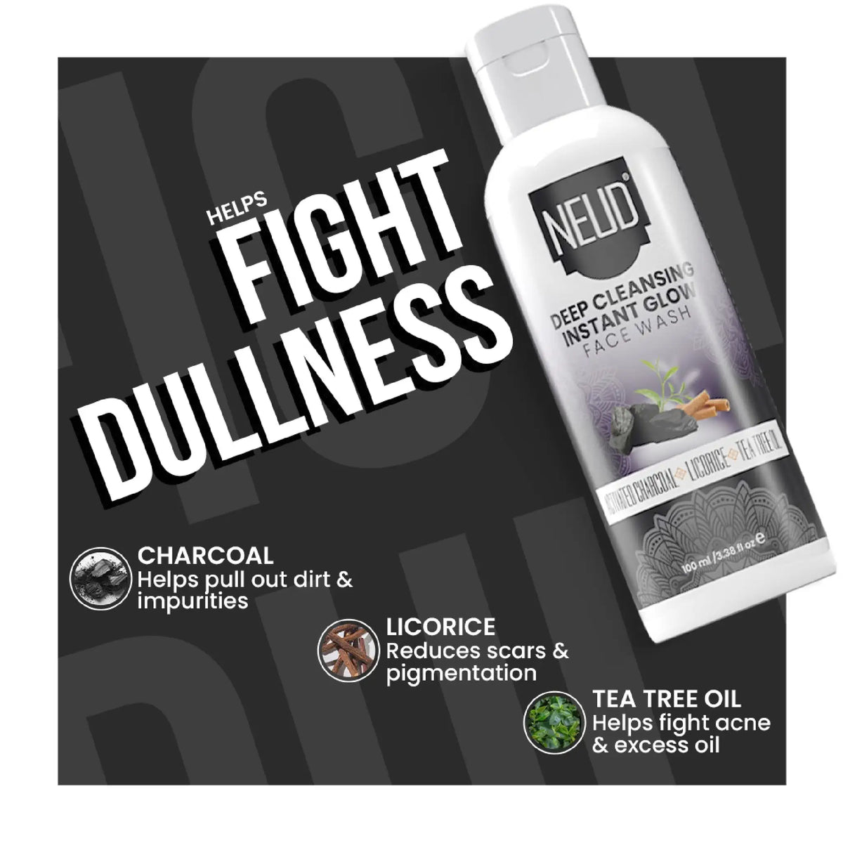 NEUD Deep Cleansing Instant Glow Face Wash Contains Activated Charcoal, Licorice and Tea Tree Oil
