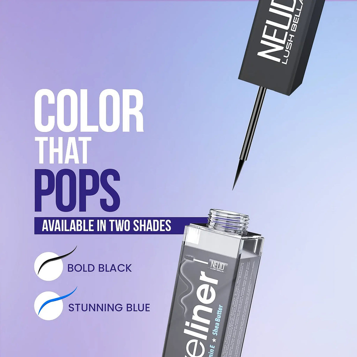 Shop for NEUD Lush Bella Eye Liners From Official Brand Store everteen-neud.com. Available in Bold Black and Stunning Blue Colors.