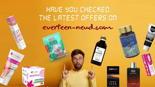 Blog: Grab exciting deals on everteen-neud.com, the official brand store of everteen, NEUD, Nature Sure and ManSure products