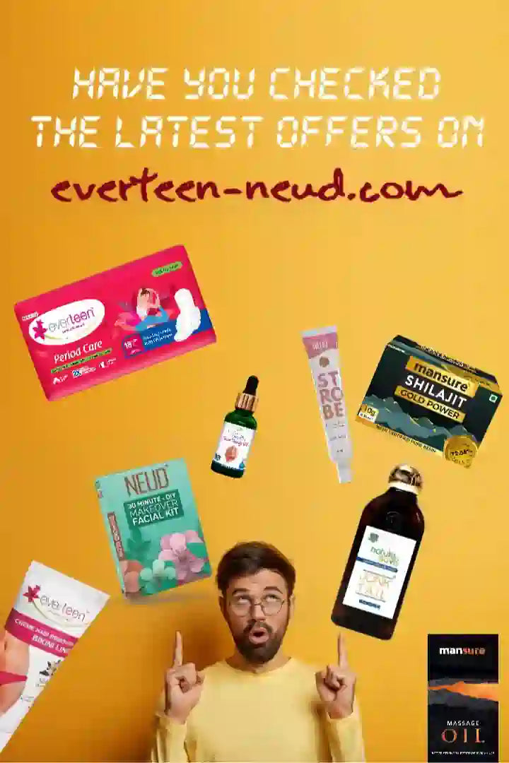 Blog: Grab exciting deals on everteen-neud.com, the official brand store of everteen, NEUD, Nature Sure and ManSure products