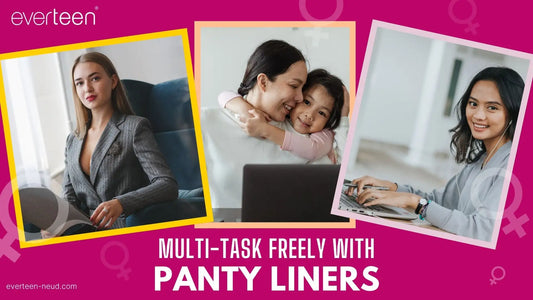 Blog: everteen neem aloe vera panty liners help you multi-task freely - everteen-neud.com