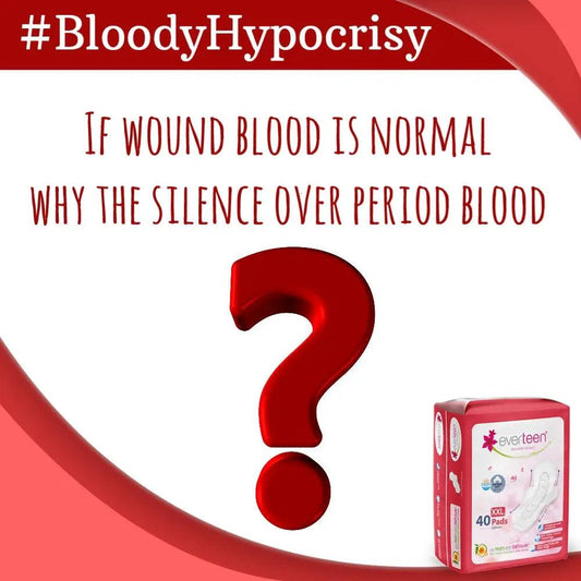 #BloodyHypocrisy campaign is an effort by everteen to remove the stigma and taboo around periods