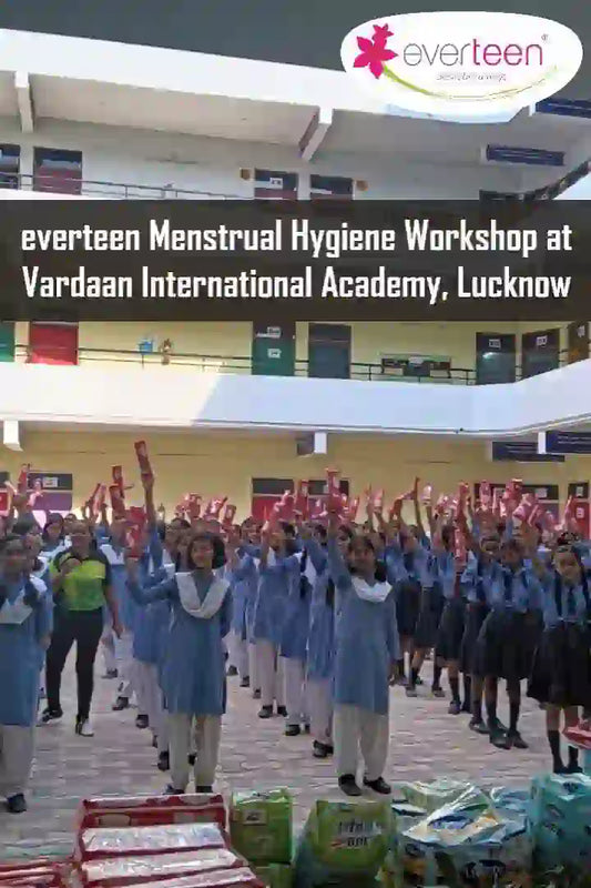 Blog: everteen conducts menstrual hygiene awareness workshop at school - everteen-neud.com