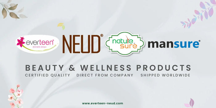 Beauty, wellness and personal care products from everteen, NEUD, Nature Sure and ManSure