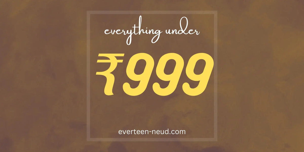 Buy products under ₹999 from everteen, NEUD, Nature Sure and ManSure - directly from company-owned store