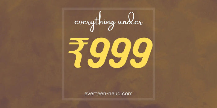 Buy products under ₹999 from everteen, NEUD, Nature Sure and ManSure - directly from company-owned store