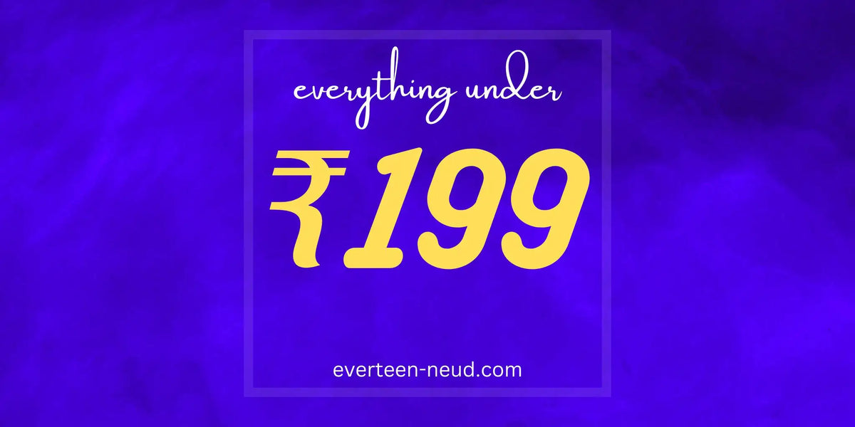 Buy products under ₹199 from everteen, NEUD, Nature Sure and ManSure - directly from company-owned store