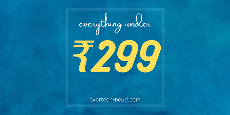 Buy products under ₹299 from everteen, NEUD, Nature Sure and ManSure - directly from company-owned store