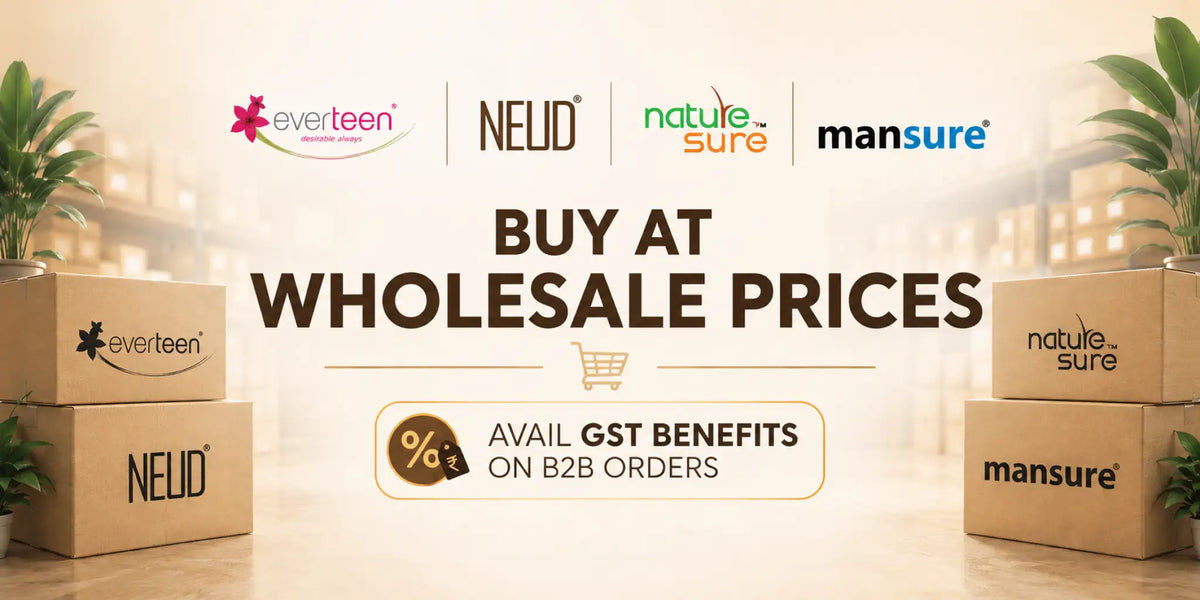 Bulk buy everteen, NEUD, Nature Sure & ManSure products direct from company. GST invoice on request. Best deals.
