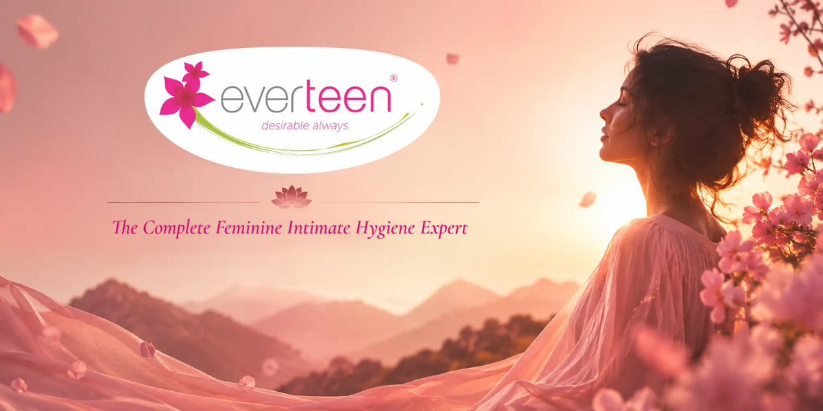 everteen feminine hygiene and intimate care products including sanitary pads, menstrual cups, period panties and intimate washes