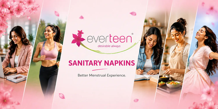 Genuine everteen sanitary pads and disposable period panties. Certified quality, best deals, reward points. Free shipping above ₹700 in India.