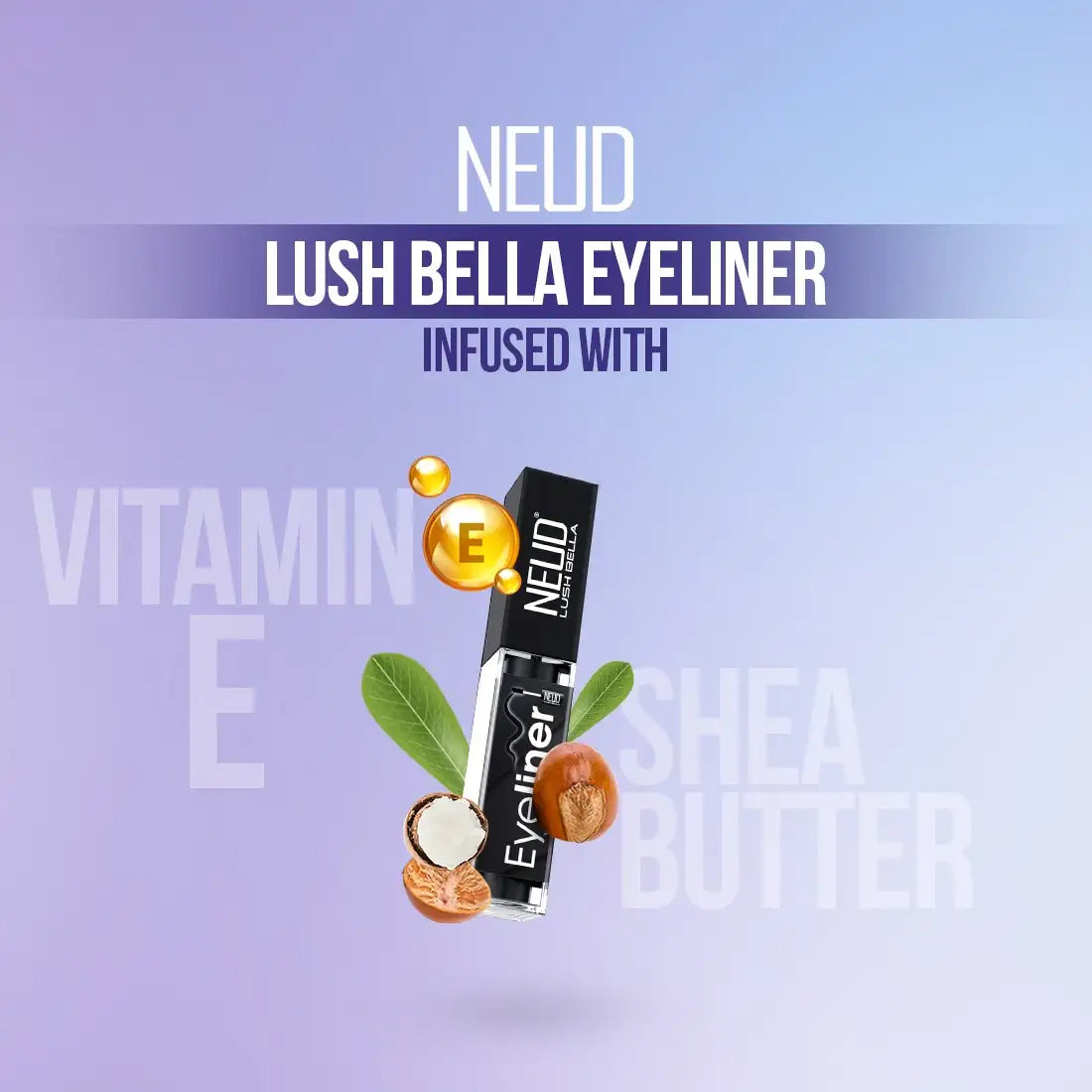 NEUD Lush Bella Eye Liners are infused with Vitamin E and Shea Butter - everteen-neud.com