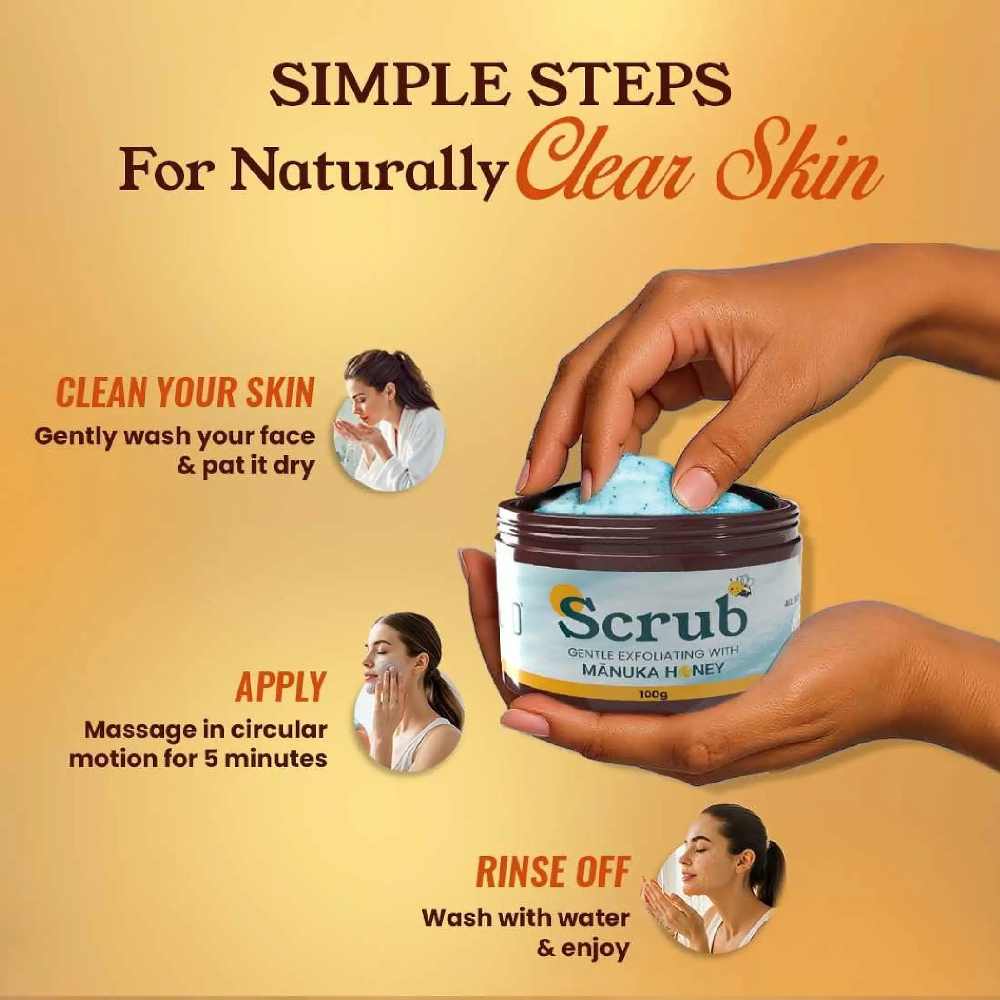 Using NEUD Manuka Honey Scrub  for naturally clear skin is very simple