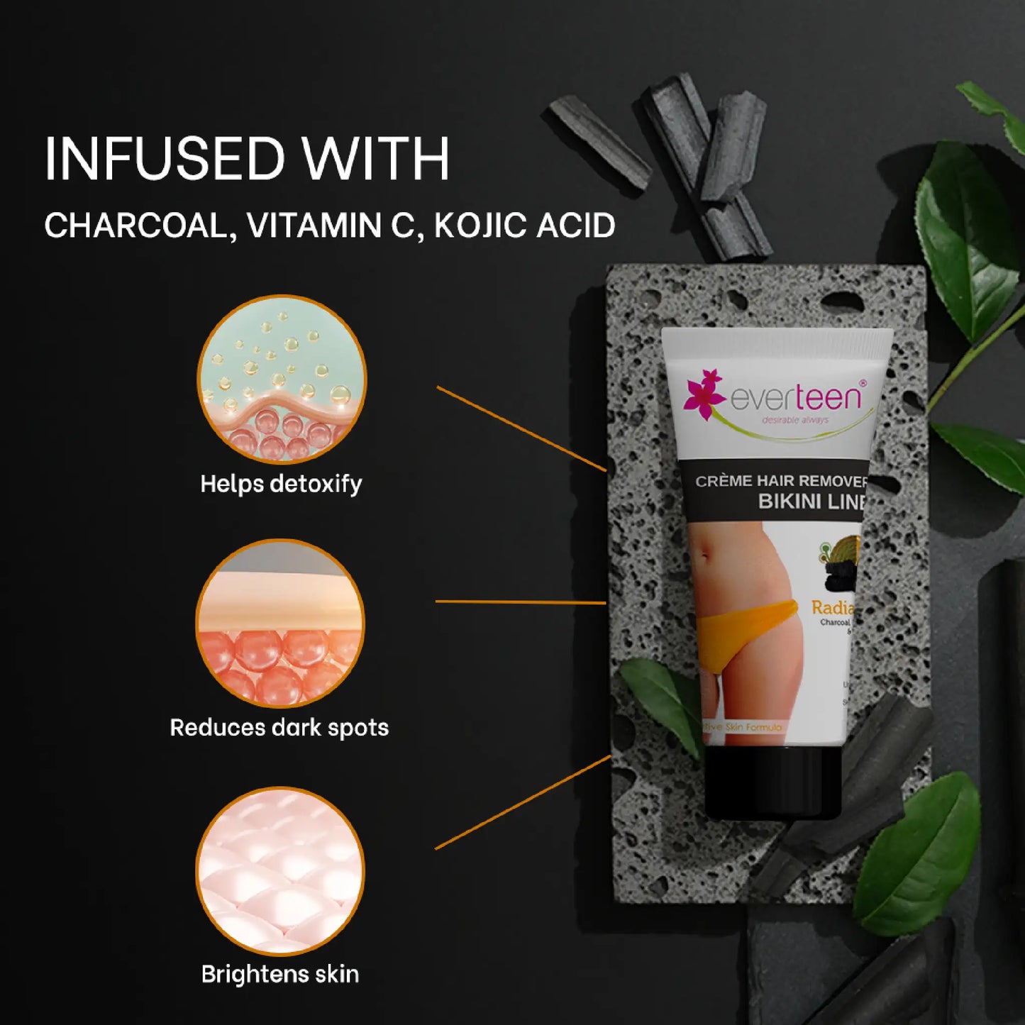 everteen Radiance Bikini Line Hair Remover Cream – Charcoal, Vitamin C and Kojic Acid for Brighter Skin