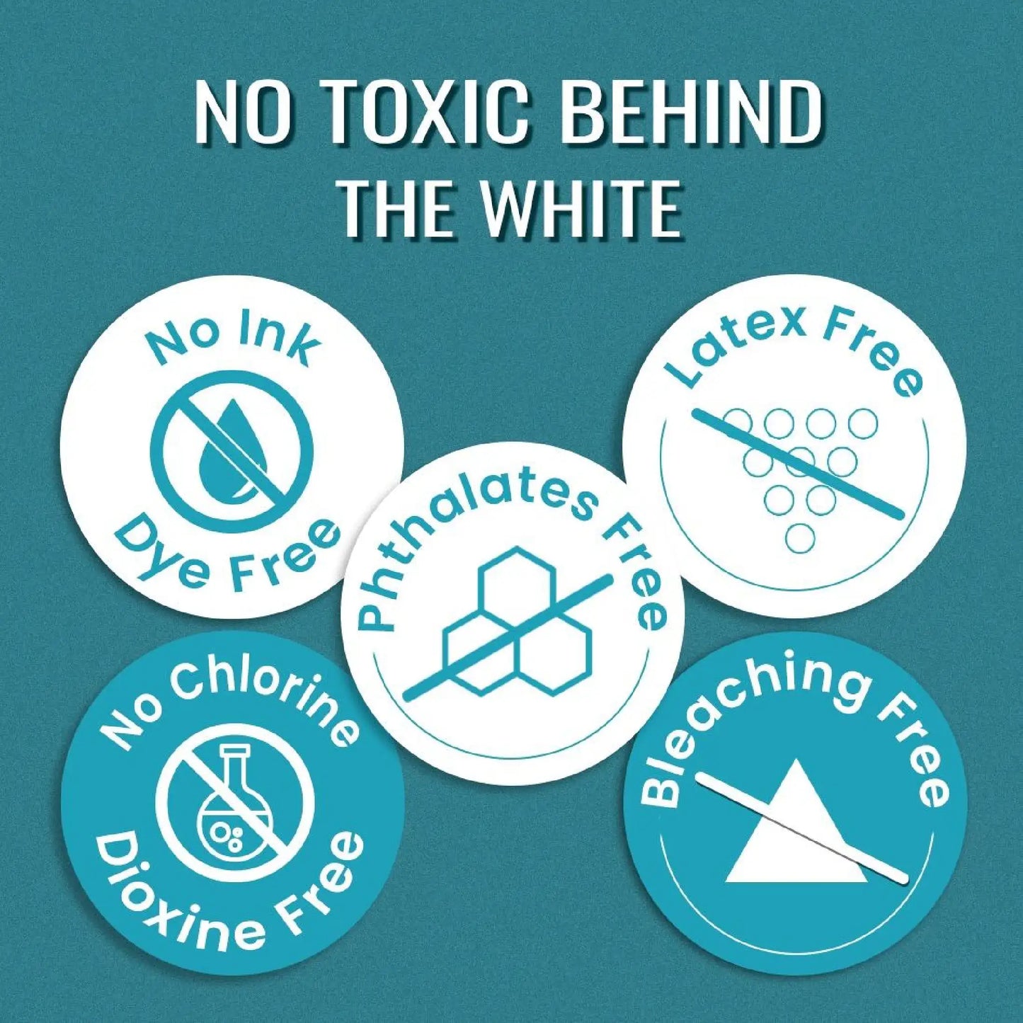 everteen SKIN THIN XL Sanitary Pads are skin-safe and do not contain inks, dyes, latex, phthalates, chlorine, dioxin or bleach
