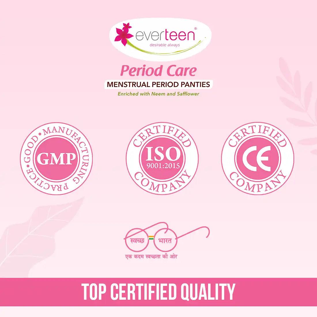 everteen Period Care Period Panties With 360° Protection, Cottony Soft, Enriched with Neem and Safflower Are A Top Certified Quality Product Manufactured At One of India's Most Sophisticated Units - everteen-neud.com