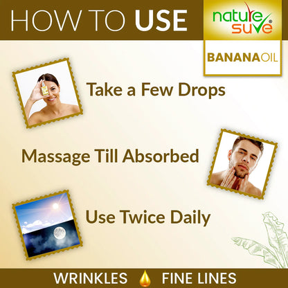 Nature Sure Banana Oil for Wrinkles and Fine Lines - Massage Twice Daily