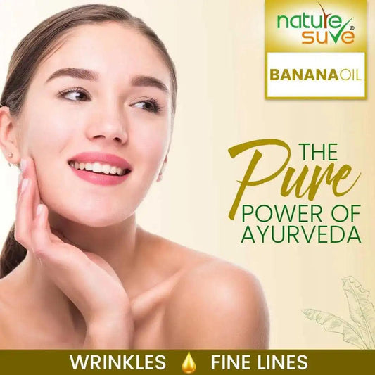Nature Sure Banana Oil for Wrinkles and Fine Lines - The Pure Power of Ayurveda - everteen-neud.com
